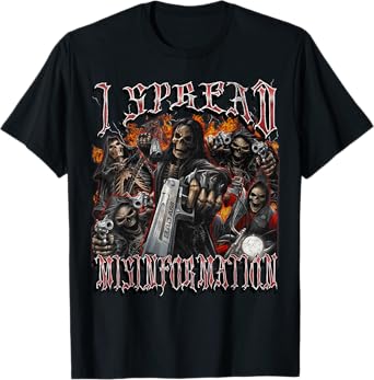 I Spread Misinformation Funny Hard Skeleton Meme Bootleg T-Shirt