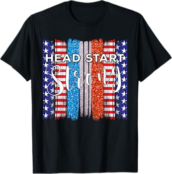 Red, White and Blue Head Start Strong Teacher Staff Design T-Shirt for Men Women Kids