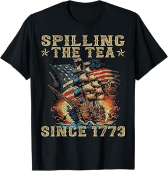 Fun 4th Of July Spilling The Tea Since 1773 American Flag T-Shirt