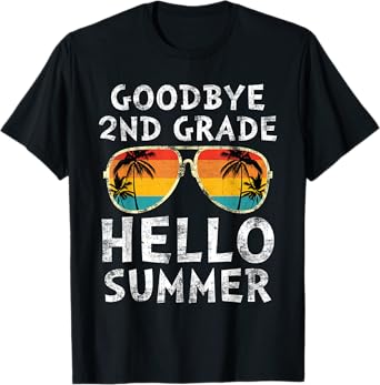 Goodbye 2nd Grade Hello Summer Sunglasses Last Day Of School Men Women Girls Kids T-Shirt