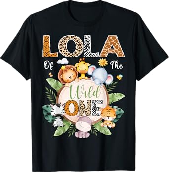 Lola Of The Wild One 1St Birthday Safari Jungle Animal T-Shirt