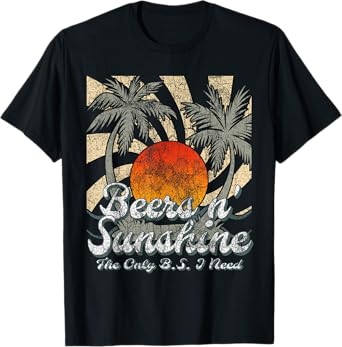 The Only BS I Need Is Beers and Sunshine Vintage Surf Shop Men Women T-Shirt