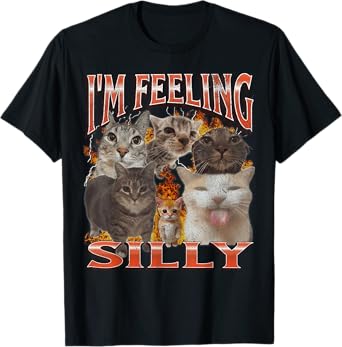 I'm Feeling Silly Funny Cat Meme Bootleg Graphic T-Shirt