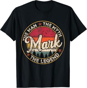 Mark The Man The Myth The Legend Personalized Name T-Shirt