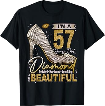 I'm A 57 Years Old Diamond, 57 and Fabulous Birthday Women T-Shirt