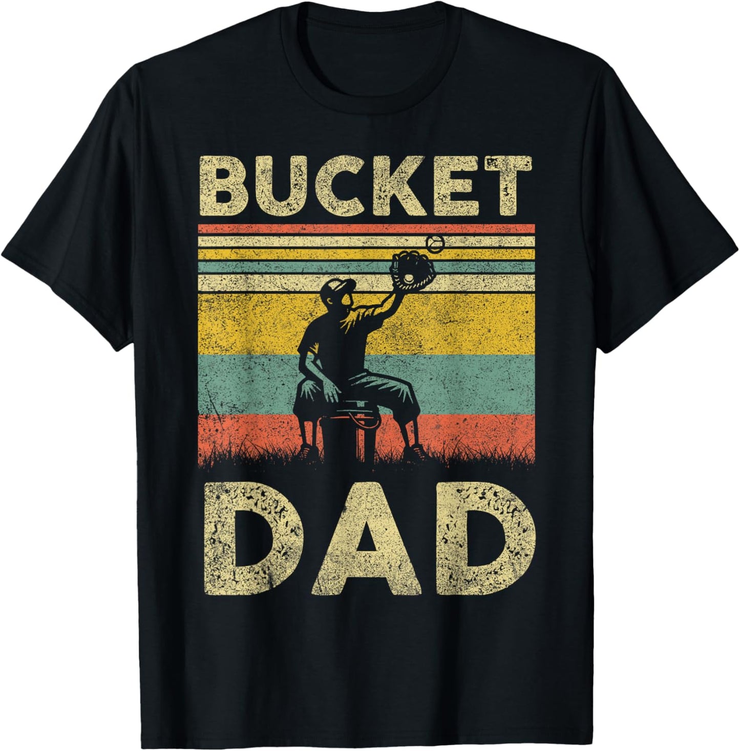 Bucket Dad Softball Dad Baseball Funny Coach Father's Day T-Shirt