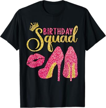 Birthday Squad High Heels Women Girls Birthday Crew T-Shirt