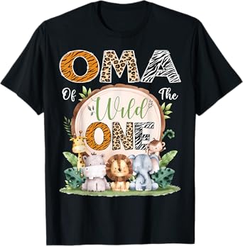 Oma Of The Wild One 1St Birthday Safari Jungle Woodland T-Shirt