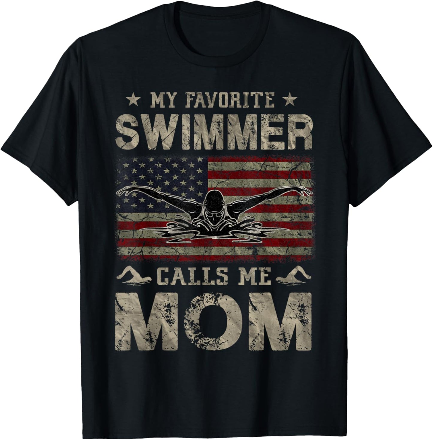 My Favorite Swimmer Calls Me Mom Mothers Day T-Shirt