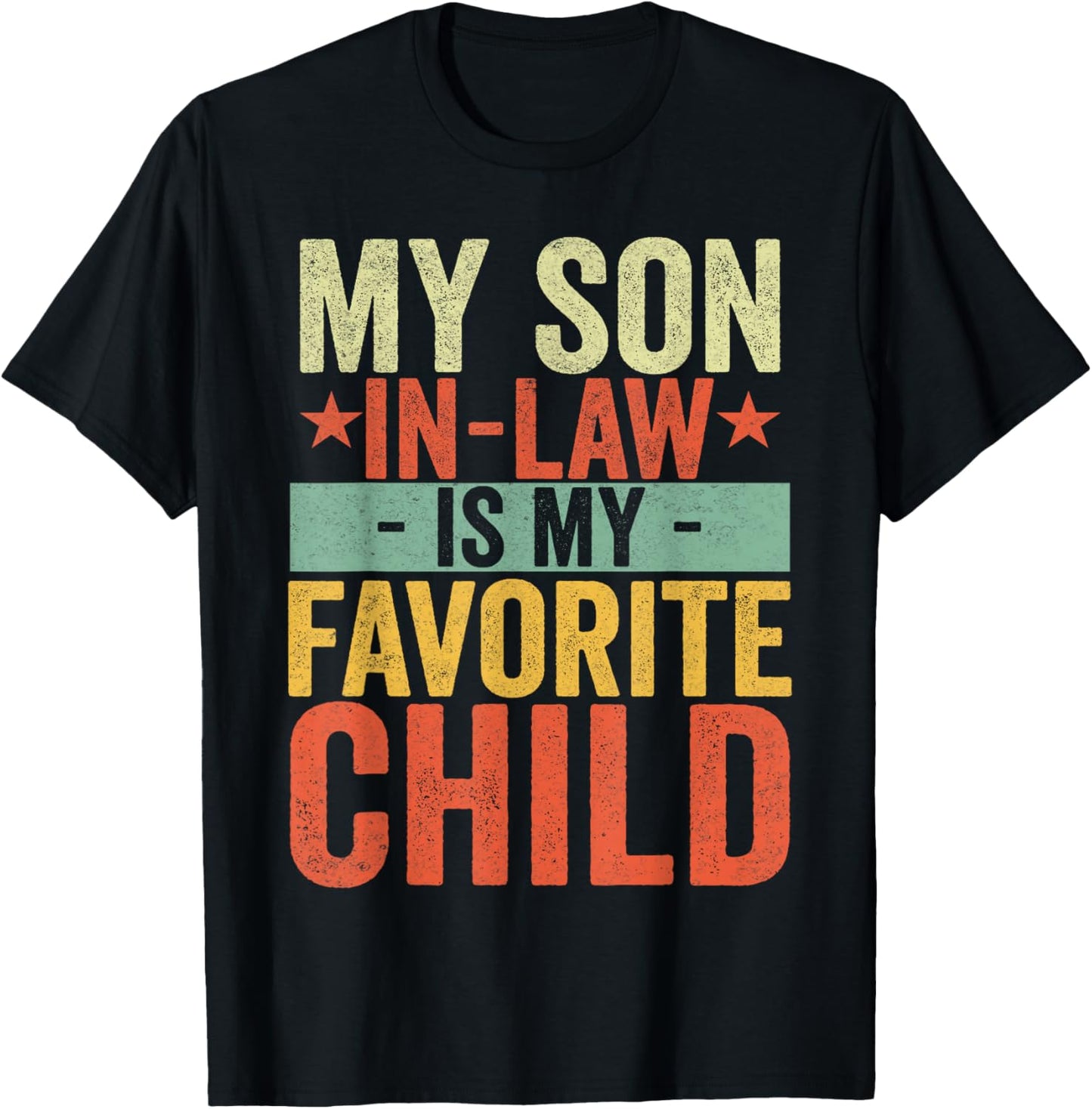 My Son In Law Is My Favorite Child Funny Retro Vintage T-Shirt