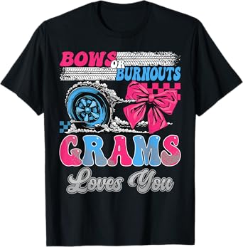Burnouts or Bows Grams Loves You Gender Reveal Party T-Shirt