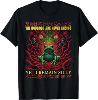 Horrors Are Never Ending Yet I Remain Silly Japanese Frog T-Shirt