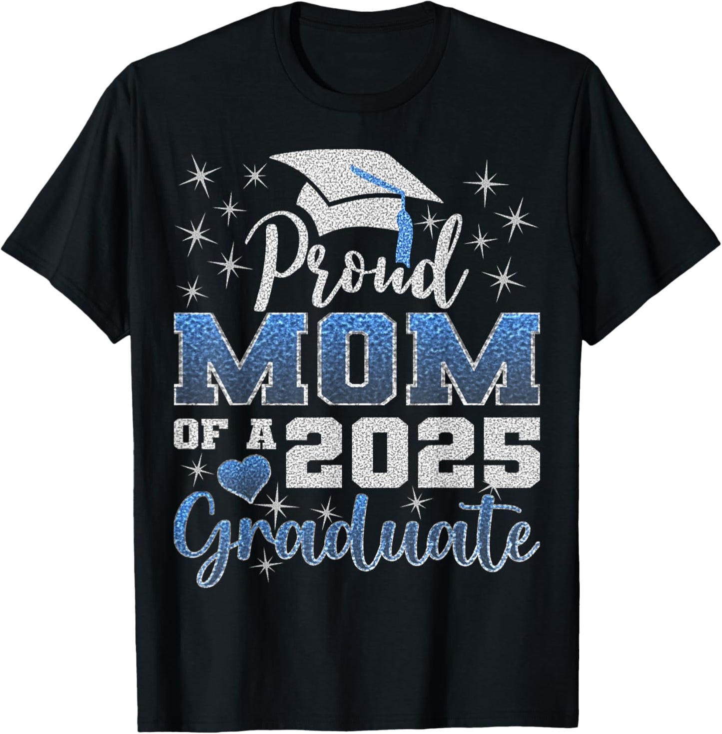 Super Proud Mom of 2025 Graduate Awesome Family College T-Shirt