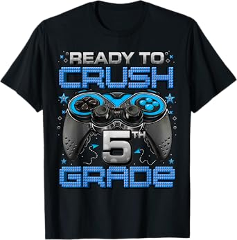 Ready To Crush 5th Grade Level Unlocked Game On 5th Grade T-Shirt