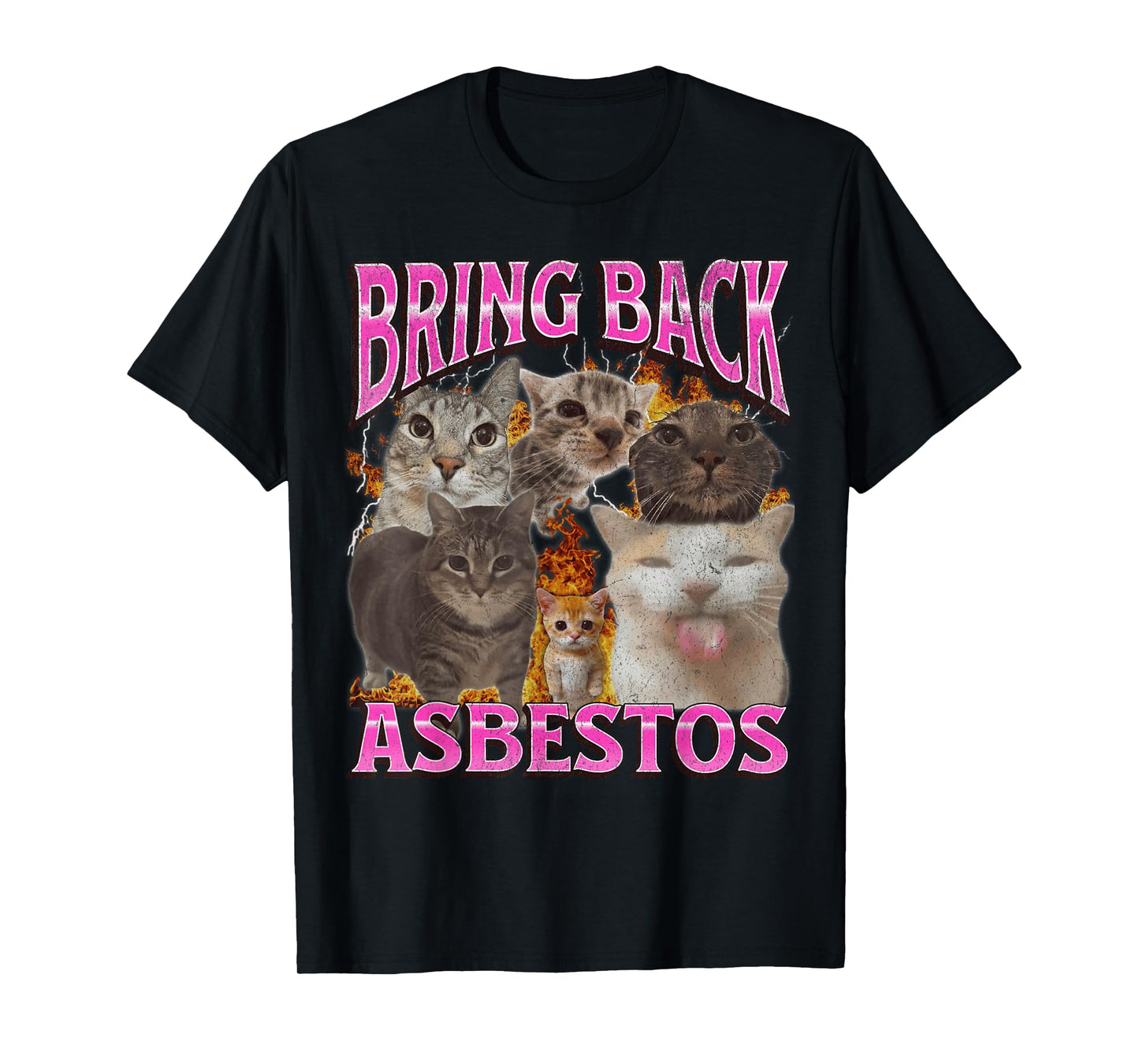 Bring Back Asbestos Funny Cat Meme Bootleg Graphic T-Shirt for Men Women