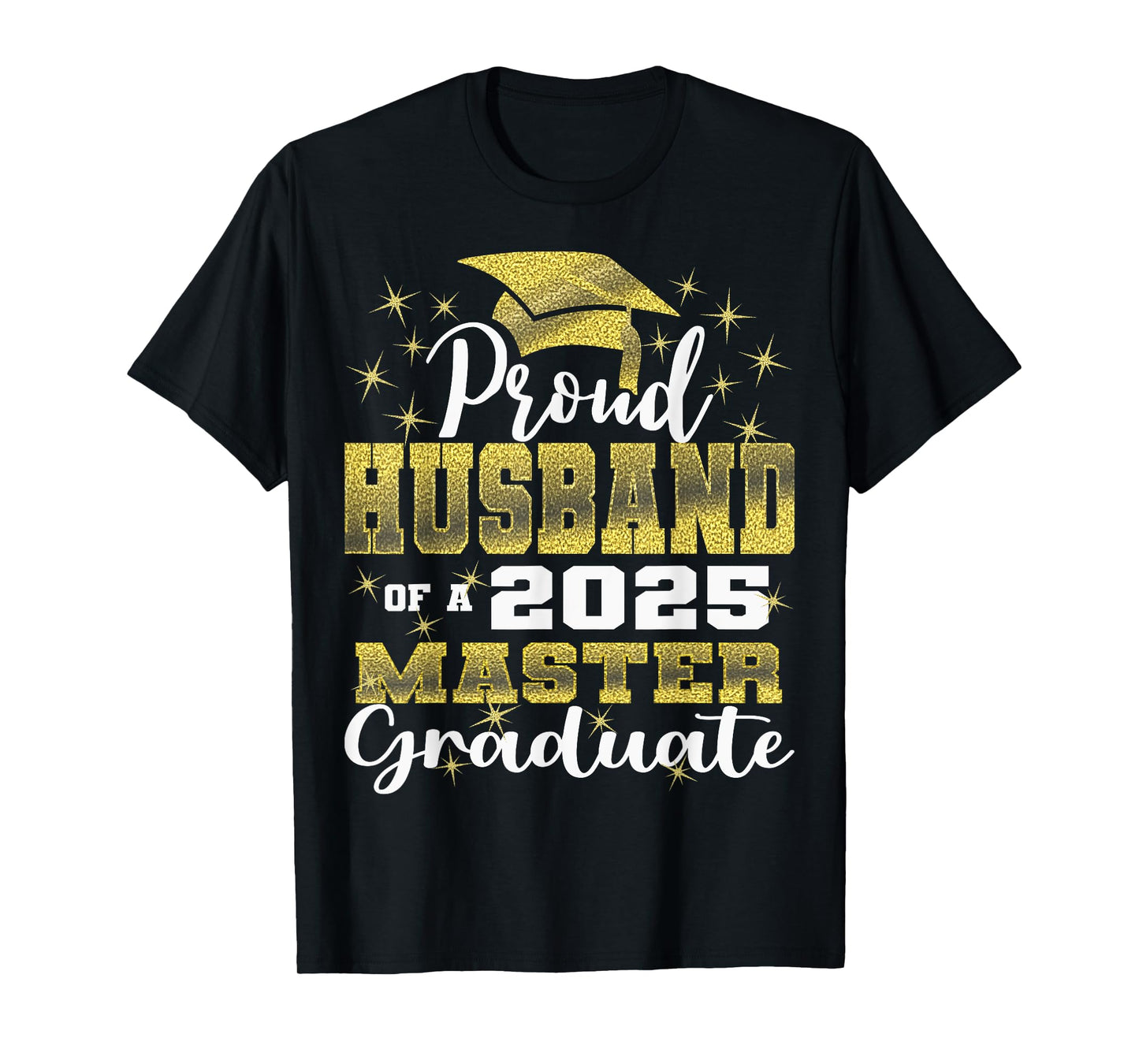 Proud Husband of 2025 Class Master Graduate Family Grad 25 T-Shirt