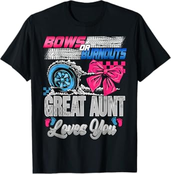 Burnouts or Bows Great Aunt Loves You Gender Reveal Party T-Shirt