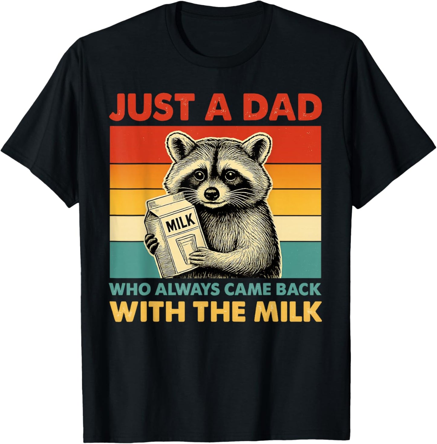 with the milk fathers day T-Shirt