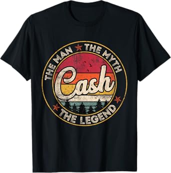 Cash The Man The Myth The Legend Personalized Name T-Shirt