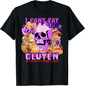 Funny I Can't Eat Gluten It Makes My Tummy Hurt T-Shirt
