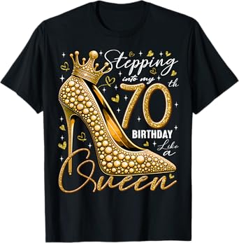 70 Year Old Gifts High Heels Stepping Into My 70th Birthday T-Shirt