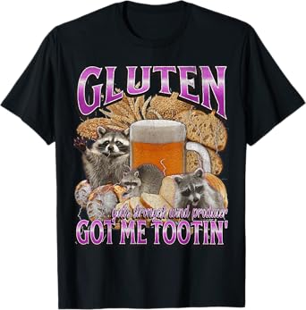 Gluten Got Me Tootin Funny Celiac Raccoon Meme Bootleg T-Shirt