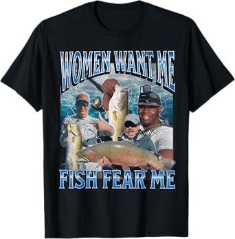 Women Want Me Fish Fear Me Funny Fishing Bootleg Graphic T-Shirt