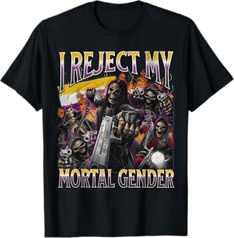 I Reject My Mortal Gender Funny Nonbinary Hard Skeleton Meme T-Shirt