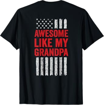 American Flag Granddaughter Grandson Awesome Like My Grandpa T-Shirt