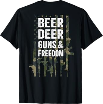 Beer Deer Guns & Freedom - Funny Buck Hunting CAMO - ON BACK T-Shirt for Women Men