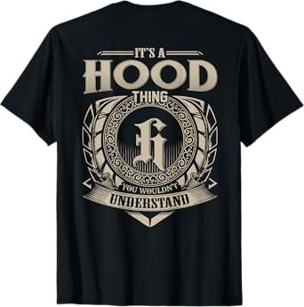 It's A HOOD Thing You Wouldn't Understand Family Name T-Shirt