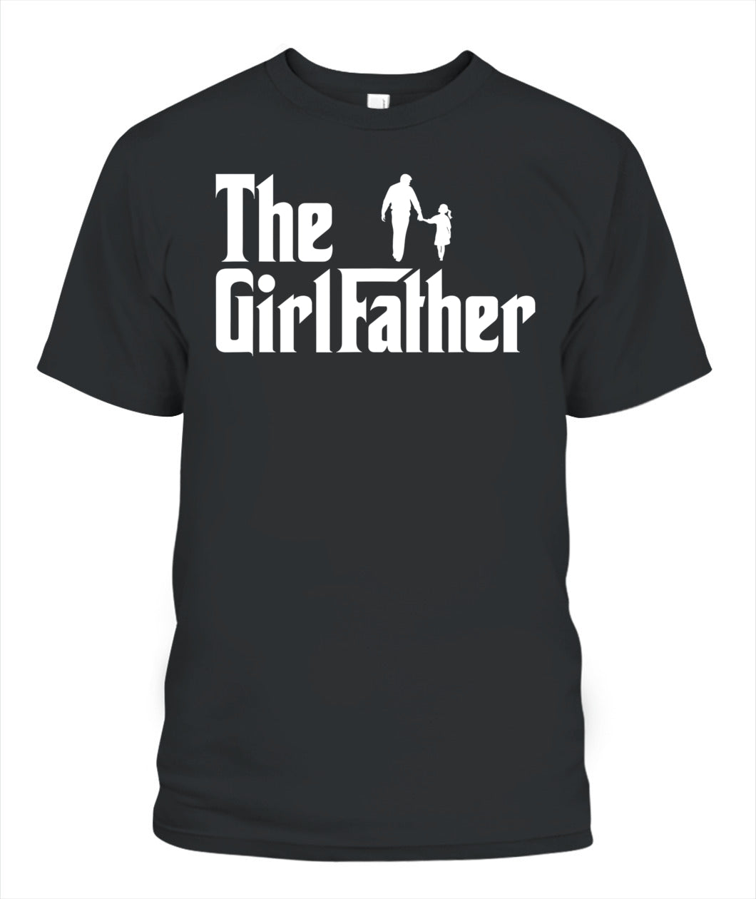 Threadrock The Girl Father Funny Dad of Girls Daddy Daughter T-Shirt