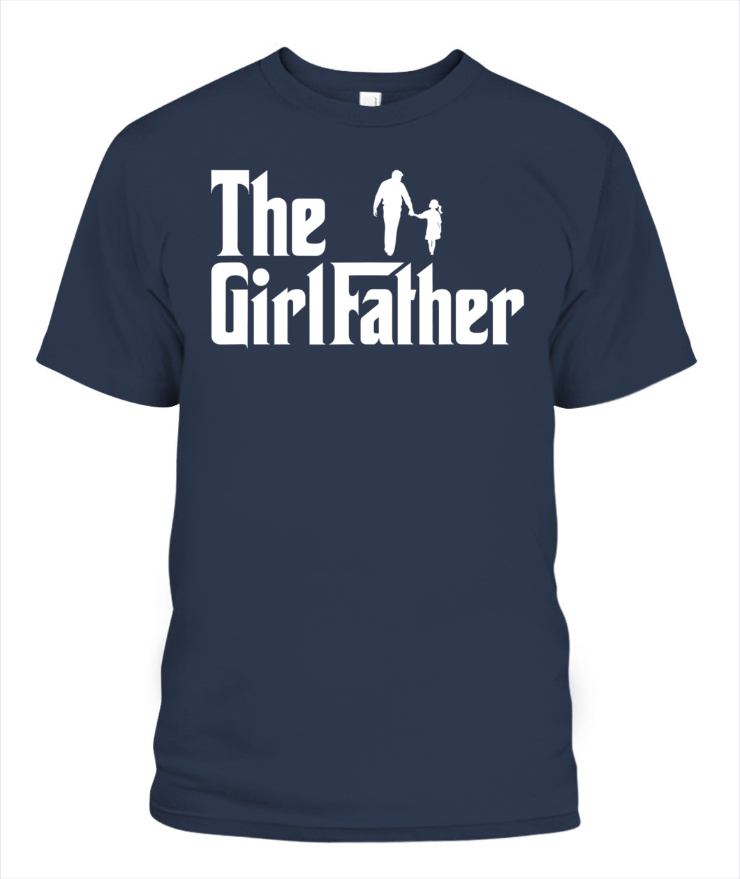 Threadrock The Girl Father Funny Dad of Girls Daddy Daughter T-Shirt