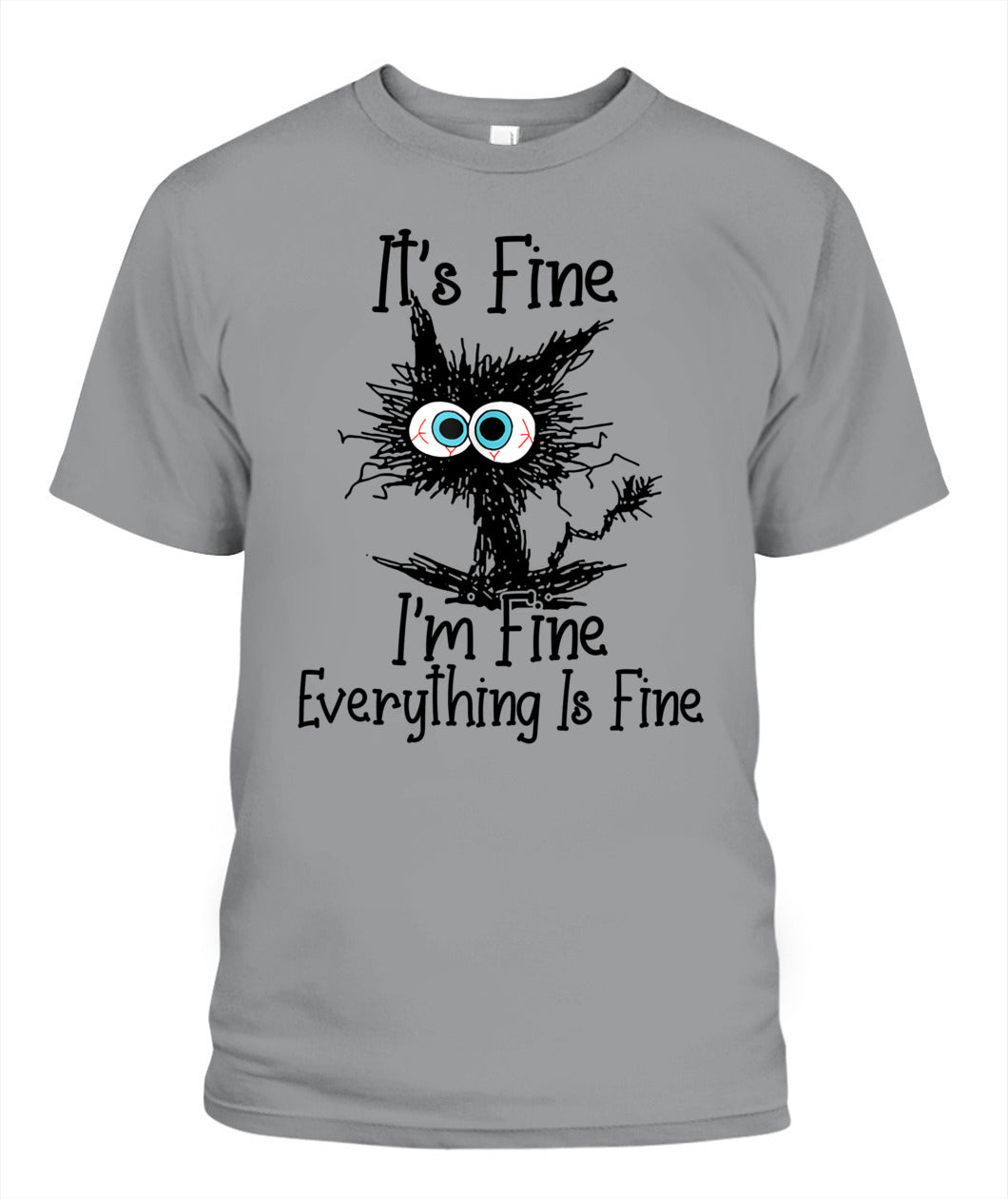 Funny Cat Lover It's Fine I'm Fine Everything Is Fine T-Shirt