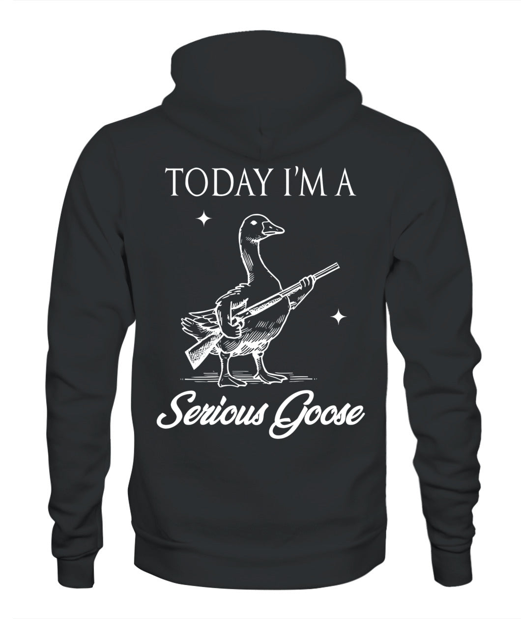 Today I'm A Serious Goose Lovers Goose With Gun (ON BACK) T-Shirt