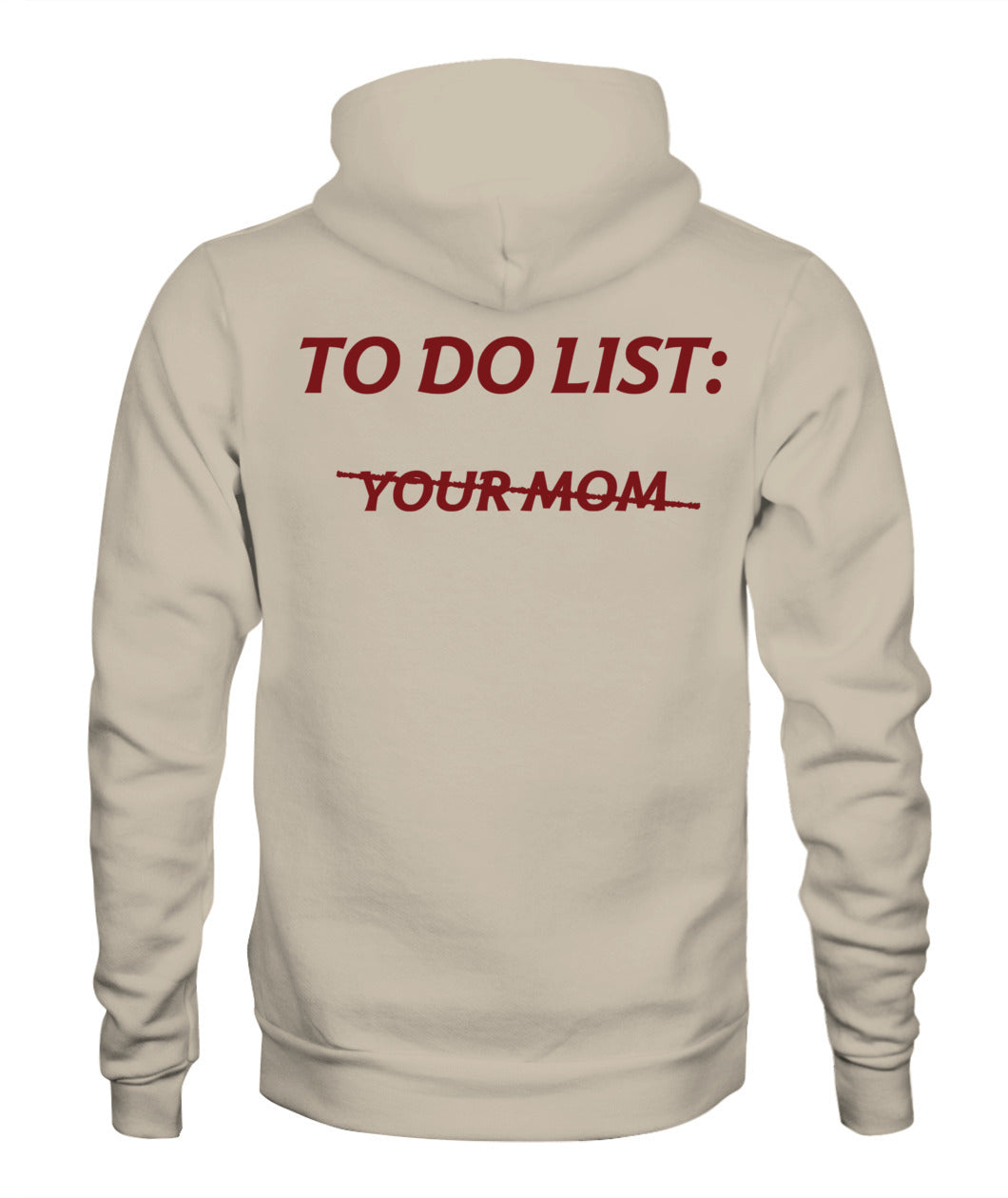 To Do List Your Mom Funny Meme Jokes (ON BACK) T-Shirt