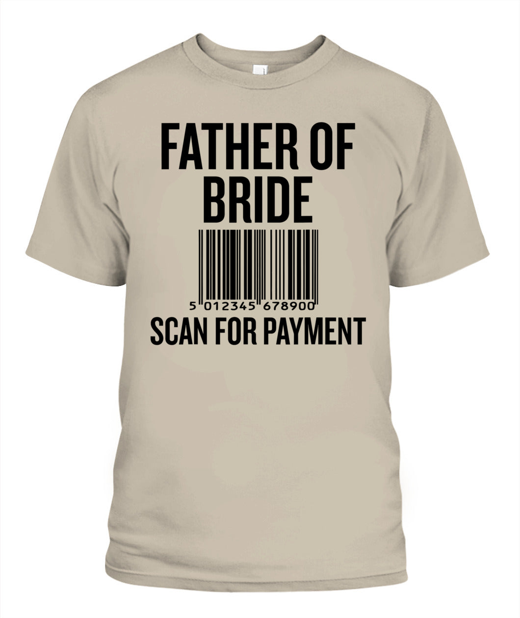 Father of Bride Scan for Payment Funny Wedding Preparation T-Shirt