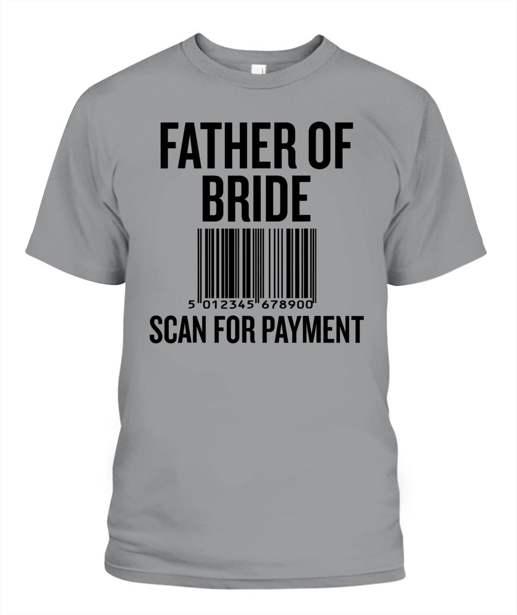 Father of Bride Scan for Payment Funny Wedding Preparation T-Shirt