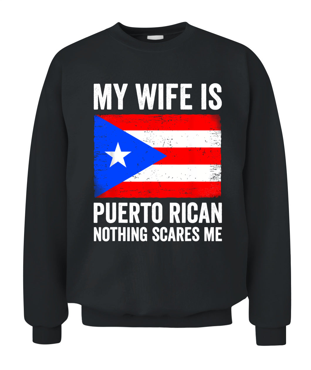 My Wife Is Puerto Rican Nothing Scares Me Puerto Rico T-Shirt