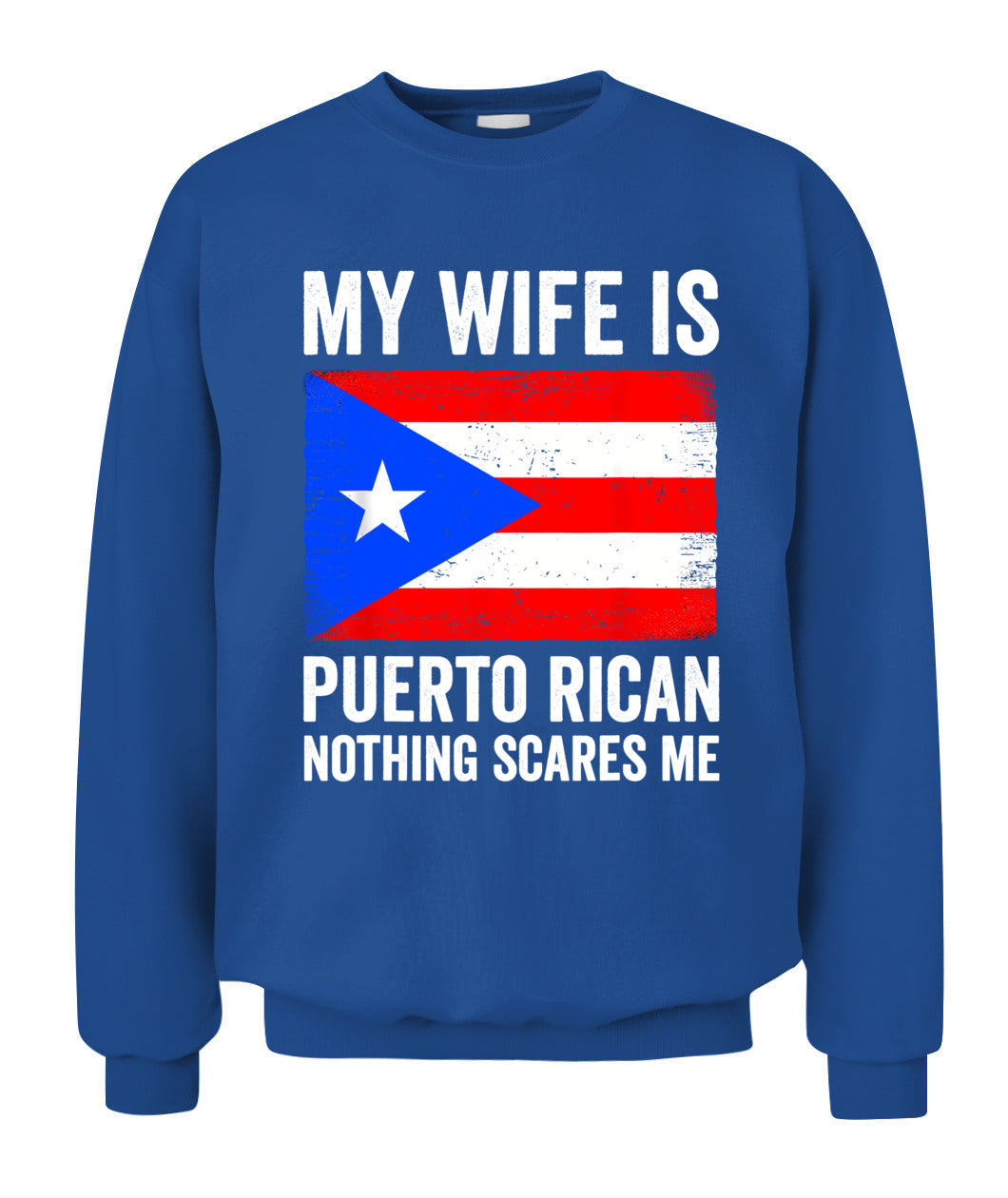 My Wife Is Puerto Rican Nothing Scares Me Puerto Rico T-Shirt