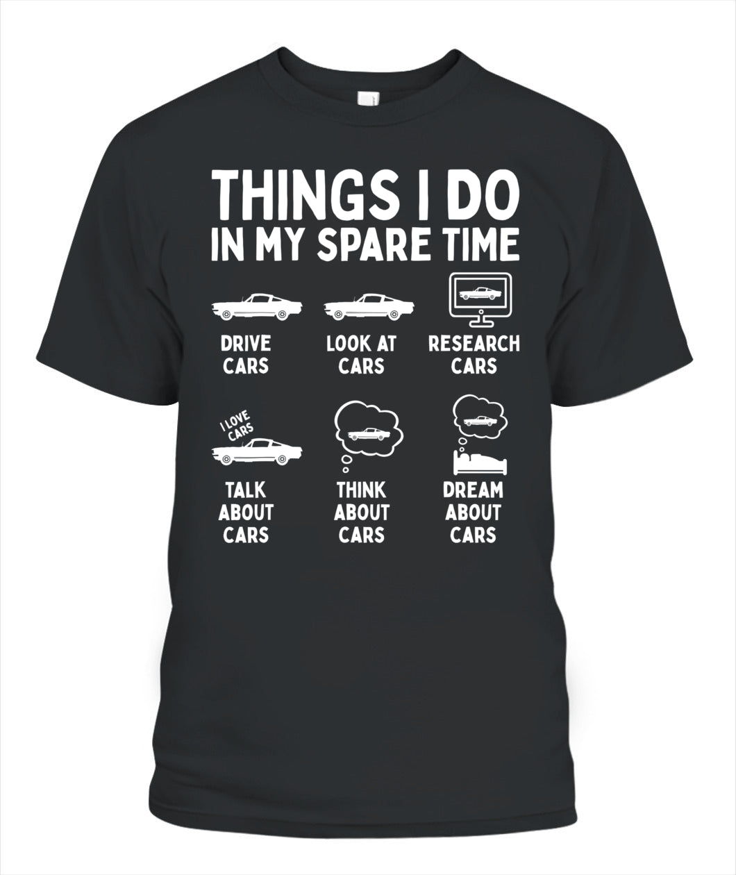 Things I Do in My Spare Time Car Enthusiast Funny Car Guy T-Shirt