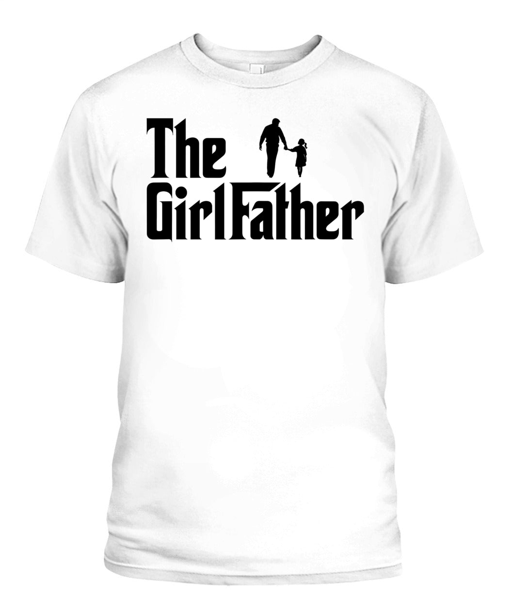 Threadrock The Girl Father Funny Dad of Girls Daddy Daughter T-Shirt