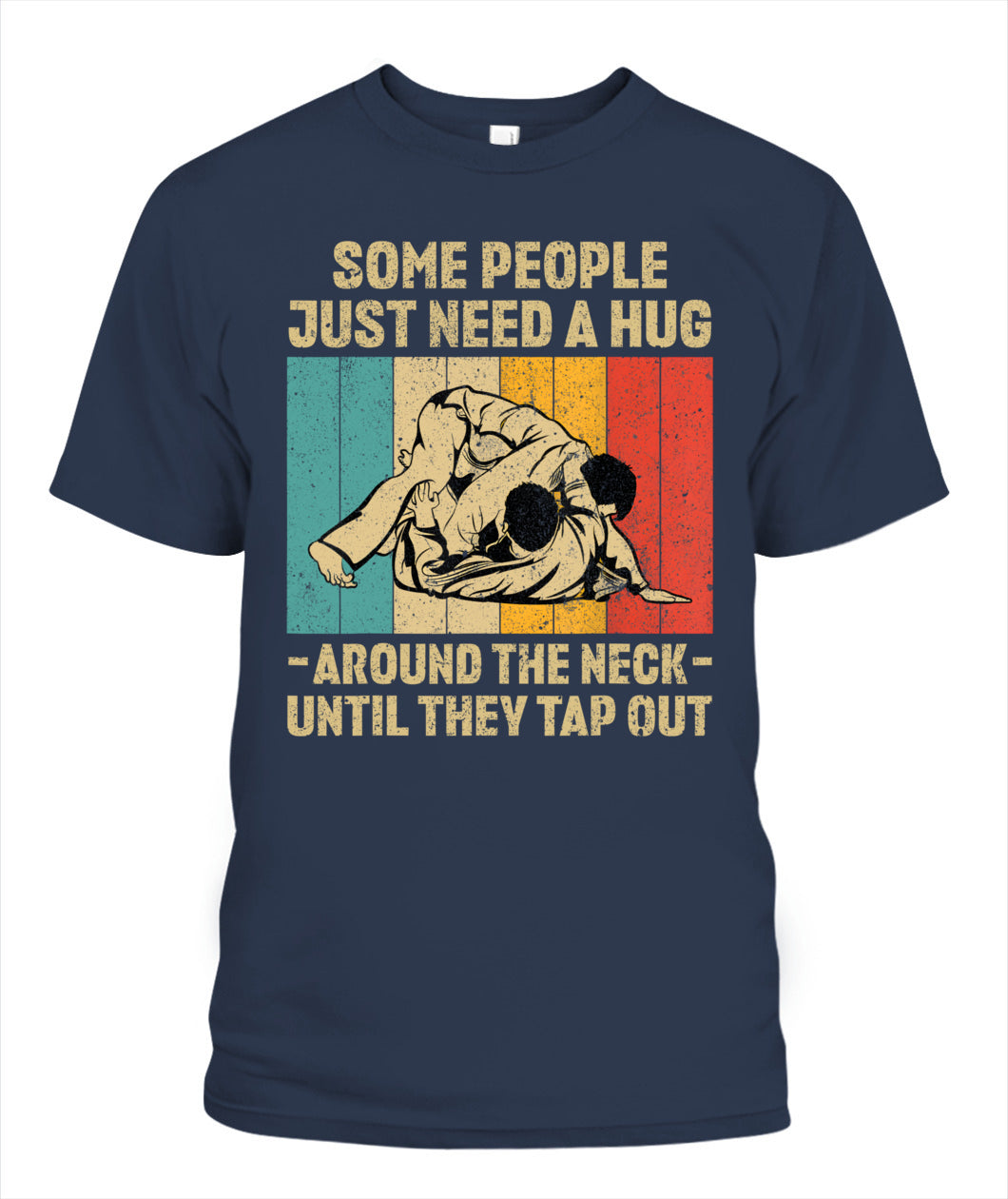 Some People Just Need A Hug Vintage BJJ Brazilian Jiu Jitsu T-Shirt