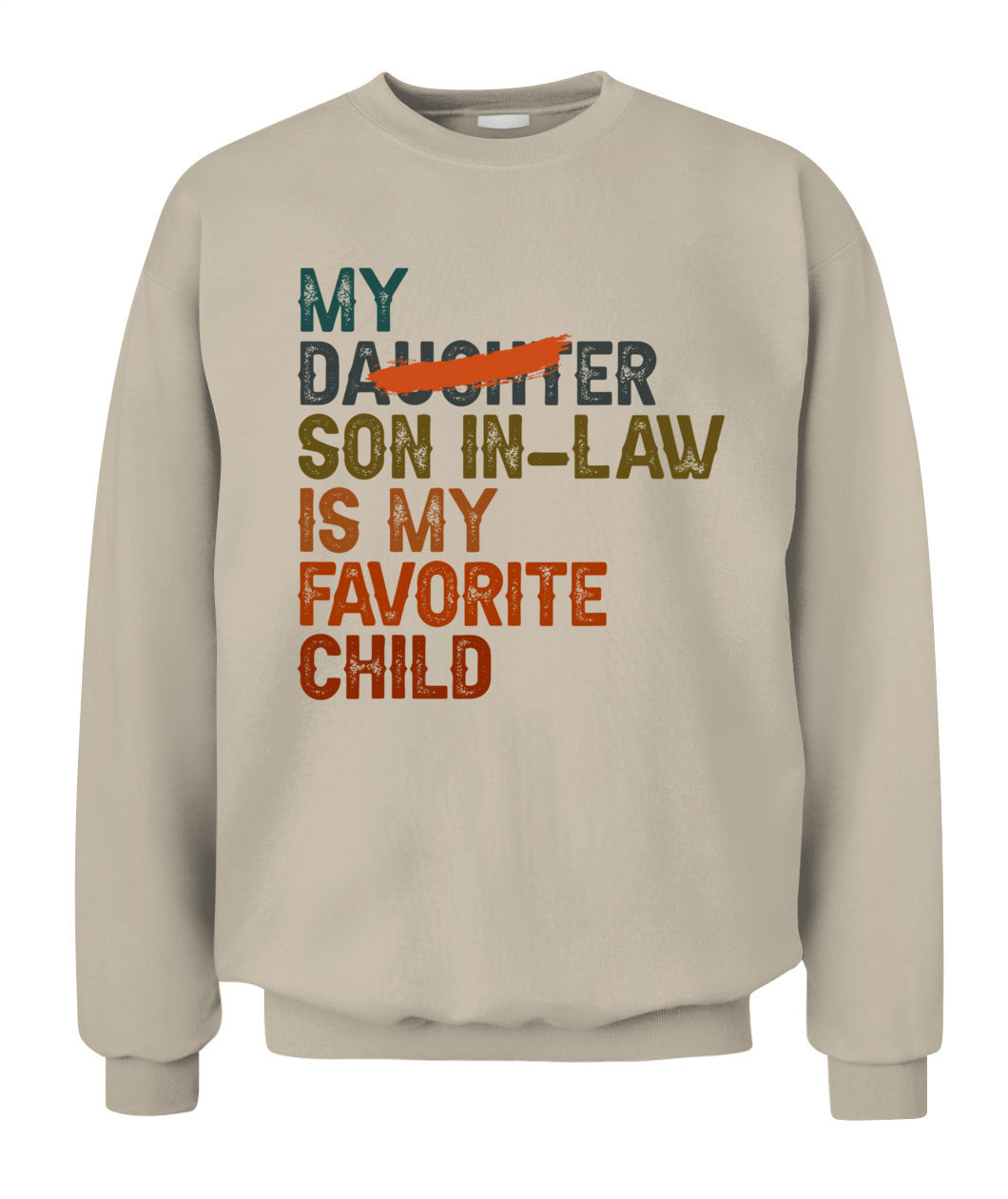 My Son In Law Is My Favorite Child Funny - Replaced Daughter T-Shirt