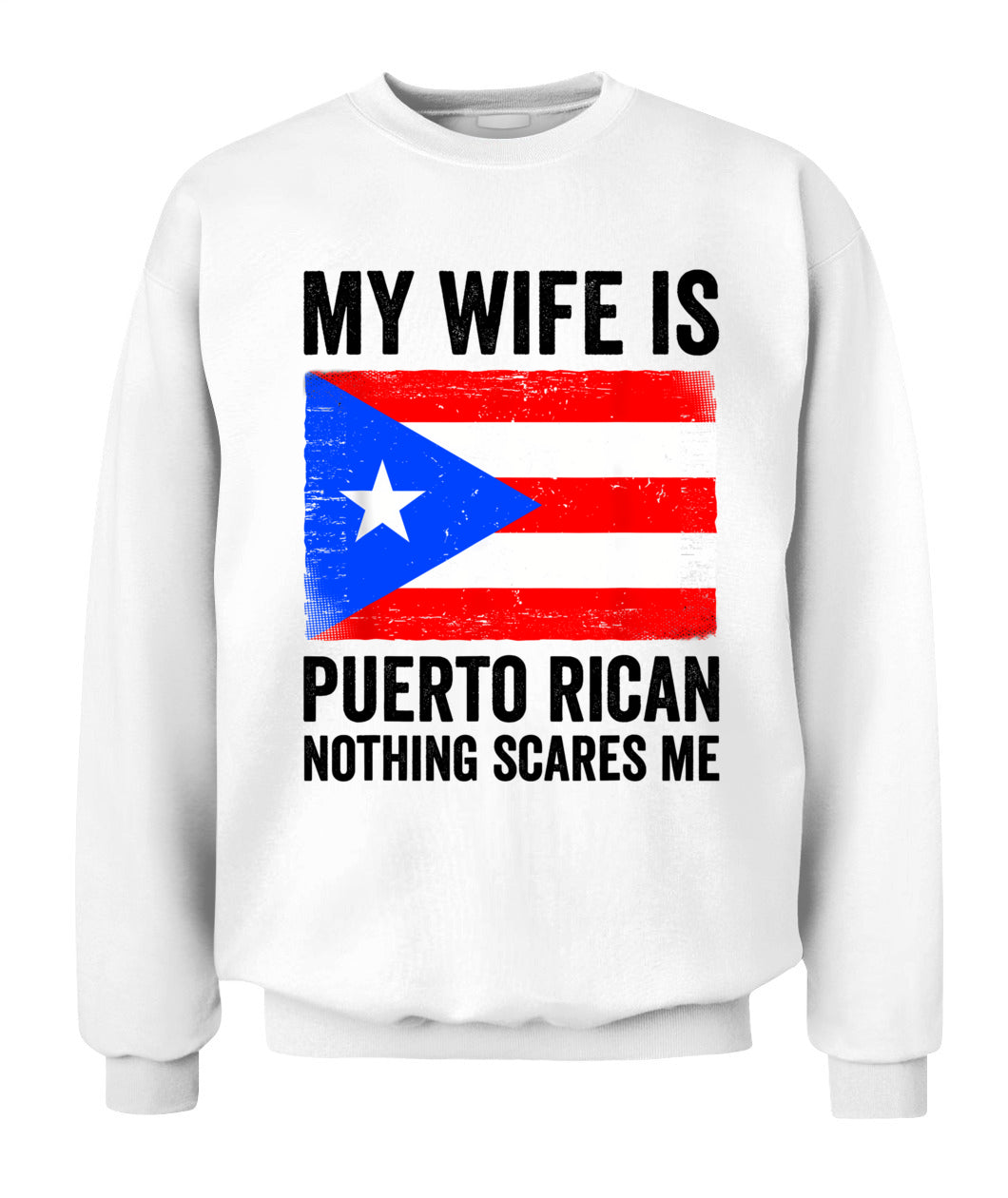 My Wife Is Puerto Rican Nothing Scares Me Puerto Rico T-Shirt