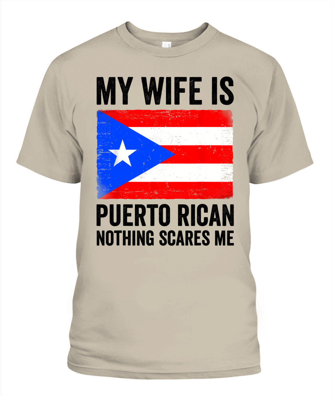 My Wife Is Puerto Rican Nothing Scares Me Puerto Rico T-Shirt