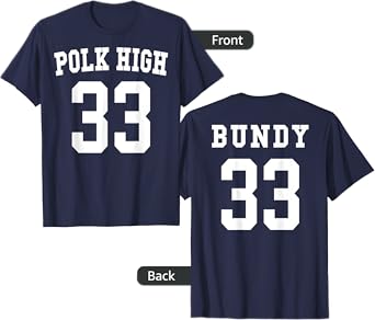 Polk High Football Jersey 33 Bundy - Front & Back T-Shirt