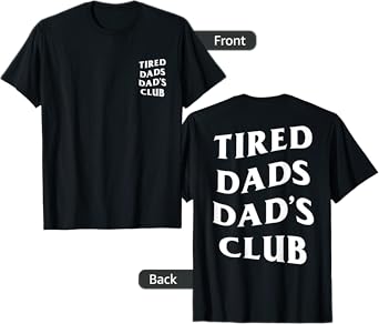 Mens Tired Dads Dad's Club, funny father's day lazy husband T-Shirt