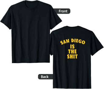 San Diego Is-The-Shit (Design On The Back) T-Shirt