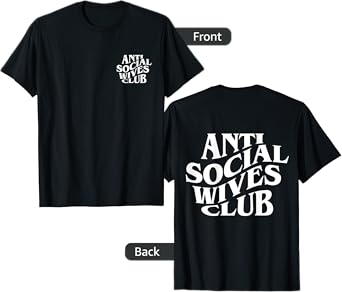 Anti social wives club (front+back) T-Shirt